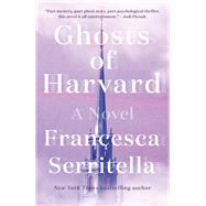 The Ghosts of Harvard by Serritella, Francesca, 9780525510369
