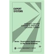 Expert Systems by Robert A. Benfer; Edward E. Brent; Louanna Furbee, 9780803940369