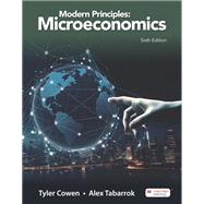 Modern Principles of Microeconomics by Cowen, Tyler; Tabarrok, Alex, 9781319420369