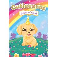 Heart of Gold (Cutiecorns #1) by Penney, Shannon; Sonda, Addy Rivera, 9781338540369