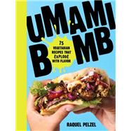 Umami Bomb by Pelzel, Raquel, 9781523500369