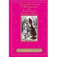 Alice's Adventures in Wonderland & Through the Looking-glass and What Lice Found There by Carroll, Lewis; Tenniel, John, 9781684120369