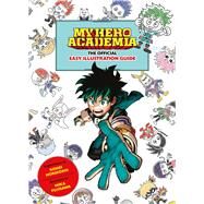 My Hero Academia: The Official Easy Illustration Guide by Horikoshi, Kohei; Fujisawa, Mika, 9781974740369