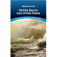 Dover Beach and Other Poems by Arnold, Matthew, 9780486280370