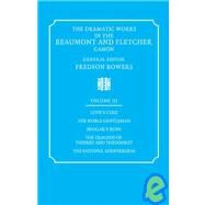 The Dramatic Works in the Beaumont and Fletcher Canon by Francis Beaumont , John Fletcher , Edited by Fredson Bowers, 9780521060370