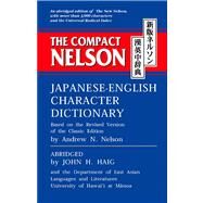 The Compact Nelson Japanese-English Character Dictionary by Haig, John H., 9780804820370