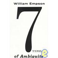 Seven Types of Ambiguity by Empson, William, 9780811200370