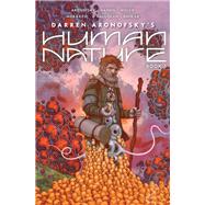 Human Nature Book 1 by Aronofsky, Darren; Handel, Ari; Welch, Jeff; Morazzo, Martin, 9781419780370