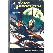 A Time Appointed by John Russell Fearn; Vargo Statten, 9781473210370
