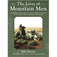 The Lives of Mountain Men by Harris, Bill, 9781510760370