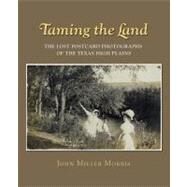 Taming the Land by Morris, John Miller, 9781603440370