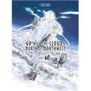 Go with the Clouds, North-by-Northwest, volume 4 by Irie, Aki, 9781949980370