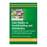 Case Studies in Food Retailing and Distribution by Byrom, John; Medway, Dominic; Cavicchi, Alessio; Santini, Cristina, 9780081020371