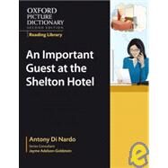 Oxford Picture Dictionary Reading Library:  An Important Visitor at the Shelton Hotel (Workplace) by Di Nardo, Antony; Adelson-Goldstein, Jayme, 9780194740371