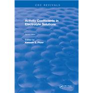 Activity Coefficients in Electrolyte Solutions: 0 by Pitzer,Kenneth S., 9781315890371