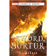The Sword of Surtur by Werner, C. L., 9781839080371