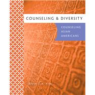 Counseling & Diversity: Asian American by Kim, Bryan S.K.; Choudhuri, Devika Dibya; Santiago-Rivera, Azara, 9780618470372