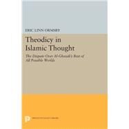 Theodicy in Islamic Thought by Ormsby, Eric Linn, 9780691640372