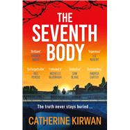 The Seventh Body by Kirwan, Catherine, 9781399730372