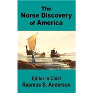 The Norse Discovery of America by Anderson, Rasmus Bjorn, 9781410200372
