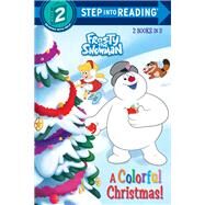 A Colorful Christmas!/Snow Day! (Frosty the Snowman) by CARBONE, COURTNEYNIEVES, XIOMARA, 9781524770372