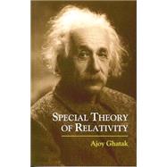 Special Theory of Relativity by Ghatak, Ajoy, 9781848290372