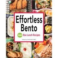 Effortless Bento 300 Japanese Box Lunch Recipes by SHUFU-NO-TOMO, 9781939130372