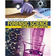 Fundamentals of Forensic Science by Houck; Siegel, 9780128000373