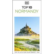 DK Top 10 Normandy Top 10 lists for your perfect trip, plus an all-weather folded map by Unknown, 9780241790373