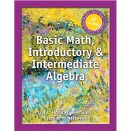 Basic Math, Introductory and Intermediate Algebra by Lial, Margaret L.; Hornsby, John; McGinnis, Terry; Salzman, Stanley A.; Hestwood, Diana L., 9780321980373