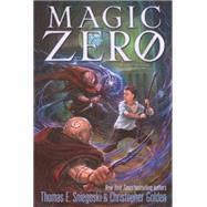 Magic Zero by Sniegoski, Thomas E.; Golden, Christopher, 9780606270373