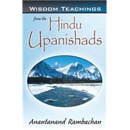 Wisdom Teachings from the Hindu Upanishads by Rambachan, Anantanand, 9780741430373