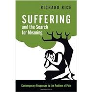 Suffering and the Search for Meaning by Rice, Richard, 9780830840373