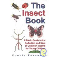 The Insect Book by Zakowski, Connie, 9781568250373