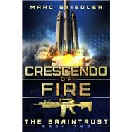 Crescendo Of Fire by Marc Stiegler, 9781642020373