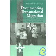 Documenting Transnational Migration by Antoun, Richard T., 9781845450373