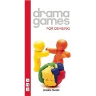 Drama Games for Devising by Swale, Jessica; Leigh, Mike, 9781848420373