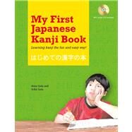 My First Japanese Kanji Book by Sato, Anna, 9784805310373