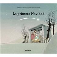 La primera Navidad by Losantos, Cristina; Carrasco, Raimon, 9788411580373