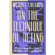On the Technique of Acting by Chekhov, Michael, 9780062730374