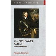 The Civil Wars, 1640-49 by Anderson, Angela, 9780340850374