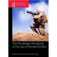 Routledge Handbook of the Law of Armed Conflict by Liivoja; Rain, 9780415640374