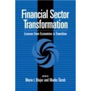 Financial Sector Transformation: Lessons from Economies in Transition by Edited by Mario I. Blejer , Marko Skreb, 9780521640374