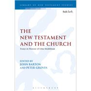 The New Testament and the Church by Groves, Peter; Barton, John, 9780567660374