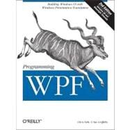 Programming Wpf by Sells, Chris, 9780596510374
