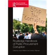 Routledge Handbook of Public Procurement Corruption by Sope Williams, 9781003220374