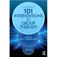 101 Interventions in Group Therapy, 2nd Edition by Fehr; Scott Simon, 9781138100374