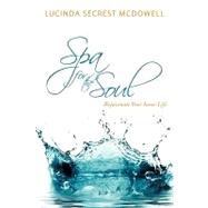 Spa for the Soul by McDowell, Lucinda Secrest, 9781615070374