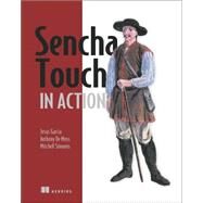 Sencha Touch in Action by Garcia, Jesus; De Moss, Anthony; Simoens, Mitchell, 9781617290374