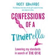 Confessions of a Tinderella by Edwards, Rosy, 9781784750374